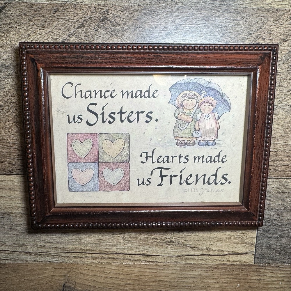Vintage J.Schiauo 1993 Chance Made Us Sisters Wooden Frame 5x7 inches‎